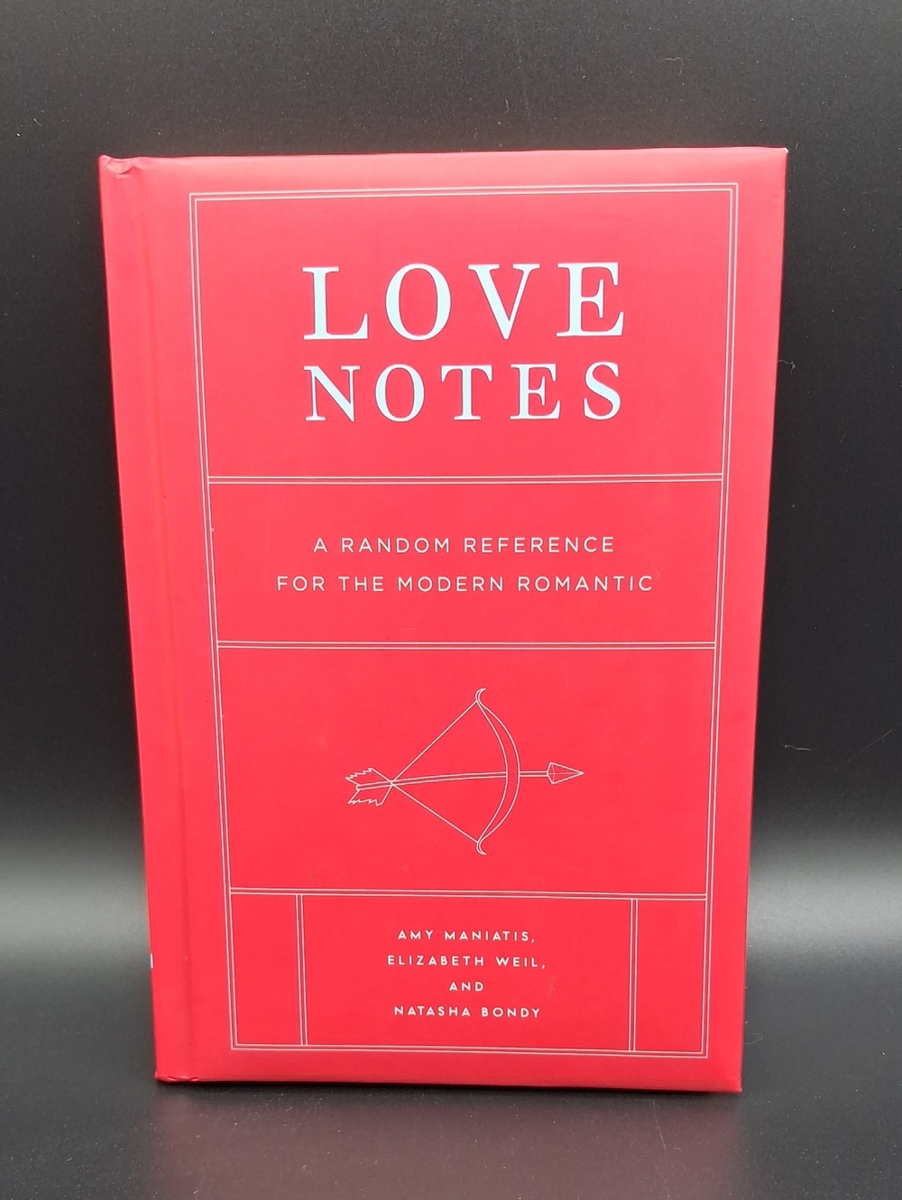 Love Notes By Amy Maniatis, Elizabeth Weil And Natasha Bondy.